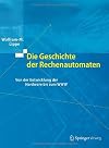 Die Geschichte der Rechenautomaten: Von der Entwicklung der Hardware bis zum WWW