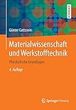 Materialwissenschaft Und Werkstofftechnik Physikalische Grundlagen