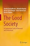 The Good Society A Comparative Study of Denmark and Switzerland