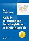 Palliativversorgung und Trauerbegleitung in der Neonatologie