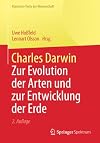 Charles Darwin : Zur Evolution der Arten und zur Entwicklung der Erde