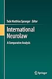 International Neurolaw A Comparative Analysis