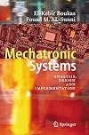 Mechatronic Systems: Analysis, Design and Implementation