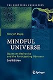 Mindful Universe Quantum Mechanics And The Participating Observer