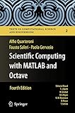 Scientific Computing With Matlab And Octave Texts In Computational Science And Engineering 2