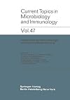 Current Topics in Microbiology and Immunology. Volume 47