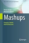 Mashups Concepts, Models and Architectures