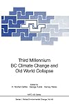 Third Millennium BC Climate Change and Old World Collapse (Nato ASI Subseries I:) (Delaware Edition)