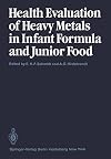 Health evaluation of heavy metals in infant formula and junior food