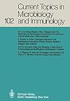 Current Topics in Microbiology and Immunology 102