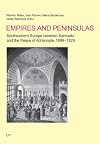 Empires and Peninsulas: Southeastern Europe Between Karlowitz and the Peace of Adrianople, 1699-1829 (Geschichte: Forschung und Wissenschaft)