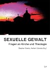 Sexuelle Gewalt: Fragen an Kirche und Theologie