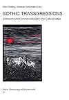 Gothic Transgressions: Extension and Commercialization of a Cultural Mode (Kultur: Forschung Und Wissenschaft)
