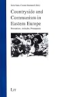 Countryside and communism in Eastern Europe : perceptions, attitudes, propaganda
