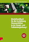 Modulhandbuch für die Fortbildung Ehrenamtlicher in der Hospiz- und Palliativbegleitung I