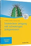 Souver&auml;ner Umgang mit schwierigen Zeitgenossen
