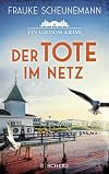 Der Tote im Netz: Ein Usedom-Krimi (Mai und Lorenz ermitteln auf Usedom, Band 1)