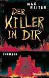 Der Killer in dir: Thriller (German Edition)