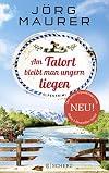 Am Tatort bleibt man ungern liegen