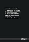 ... the ball seemed to keep rolling ... : linking up cognitive systems in language: attention and force dynamics