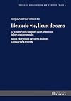 Lieux de vie, lieux de sens : le couple lieu/identité dans le roman belge contemporain