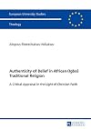 Authenticity of belief in African (Igbo) traditional religion : a critical appraisal in the light of Christian faith