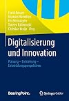Digitalisierung und Innovation Planung- Entstehung- Entwicklungsperspektiven