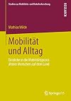 Mobilität und Alltag Einblicke in die Mobilitätspraxis älterer Menschen auf dem Land