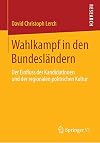 Wahlkampf in den Bundesländern : der einfluss der KandidatInnen und der regionalen politischen Kultur