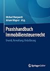 Praxishandbuch Immobiliensteuerrecht Erwerb, Verwaltung, VerΓ€uΓerung