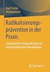 Radikalisierungsprävention in der Praxis : antworten der zivilgesellschaft auf den gewaltbereiten Neosalafismus