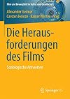 Die Herausforderungen des Films : Soziologische Antworten