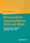 Wissenschaft im Spannungsfeld von Politik und Militär : die österreichisch-ungarische Albanologie 1867-1918