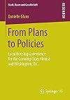 From Plans to Policies Local Housing Governance for the Growing Cities Vienna and Washington, D.C.