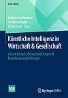 Künstliche Intelligenz in Wirtschaft & Gesellschaft : Auswirkungen, Herausforderungen & Handlungsempfehlungen