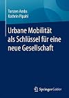 Urbane Mobilitรคt als Schlรผssel fรผr eine neue Gesellschaft