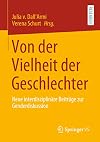Von der Vielheit der Geschlechter: Neue interdisziplinäre Beiträge zur Genderdiskussion (German Edition)