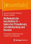 Mathematische Geschichten III – Eulerscher Polyedersatz, Schubfachprinzip und Beweise: Für begabte Schülerinnen und Schüler in der Unterstufe (essentials) (German Edition)