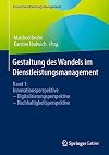 Gestaltung des Wandels im Dienstleistungsmanagement : Band 1: Innovationsperspektive – Digitalisierungsperspektive – Nachhaltigkeitsperspektive