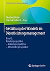 Gestaltung des Wandels im Dienstleistungsmanagement : Band 2: Kundenperspektive – Anbieterperspektive – Mitarbeiterperspektive