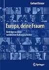 Europa, deine Frauen: Beiträge zu einer weiblichen Kulturgeschichte (German Edition)
