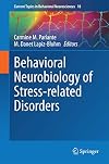 Behavioral Neurobiology of Stress-related Disorders