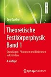 Theoretische Festkrperphysik Band 1 Grundlagen Phononen Und Elektronen In Kristallen