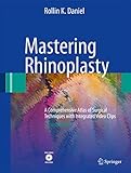 Mastering Rhinoplasty A Comprehensive Atlas Of Surgical Techniques With Integrated Video Clips