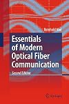 Essentials of Modern Optical Fiber Communication
