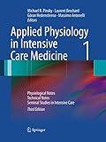 Applied Physiology In Intensive Care Medicine 1 Physiological Notes Technical Notes Seminal Studies In Intensive Care