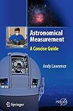 Astronomical Measurement A Concise Guide