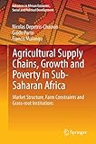 Agricultural Supply Chains, Growth and Poverty in Sub-Saharan Africa