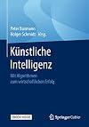 Künstliche Intelligenz: Mit Algorithmen zum wirtschaftlichen Erfolg