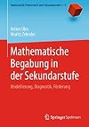 Mathematische Begabung in der Sekundarstufe: Modellierung, Diagnostik, Förderung (Mathematik Primarstufe und Sekundarstufe I II) (German Edition)